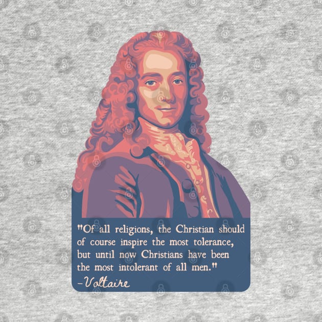 Voltaire Portrait And Quote by Slightly Unhinged